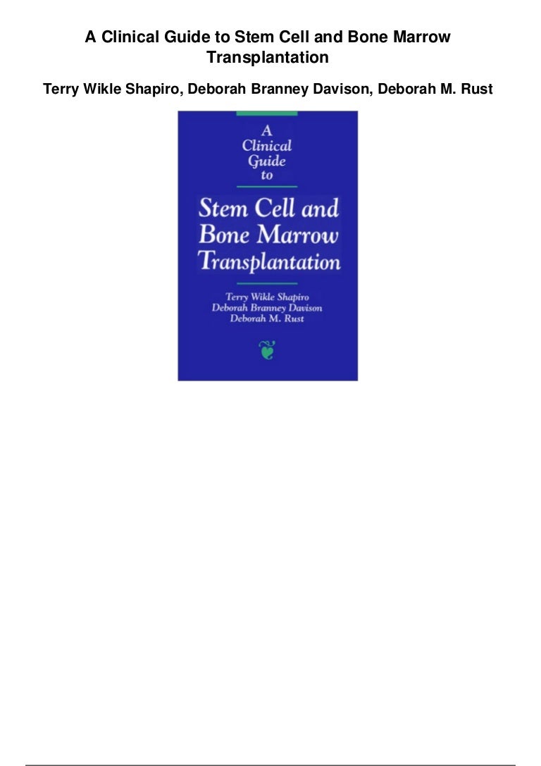 A Clinical Guide to Stem Cell and Bone Marrow Transplantation
